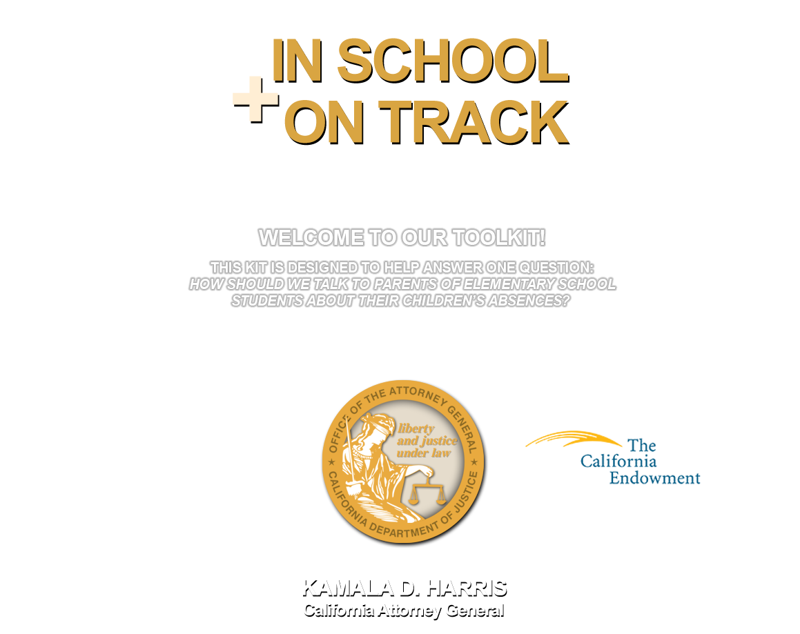 In School + On Track 2014 - Kamala D. Harris California Attorney General