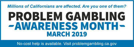 Problem Gambling Awareness Month - March 2019