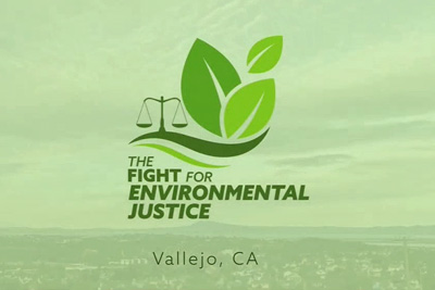 Fight for Environmental Justice: Vallejo Video