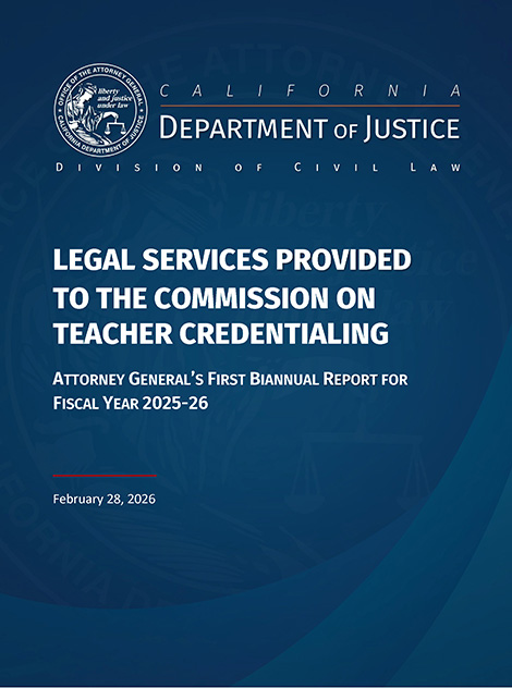 Attorney General's First Biannual Report for Fiscal Year 2025-26 for Commission on Teacher Credentialing