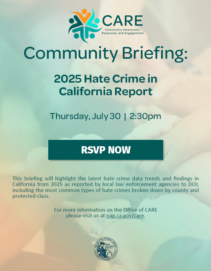 CARE Community Briefing flyer for 2025 Hate Crime in California Report