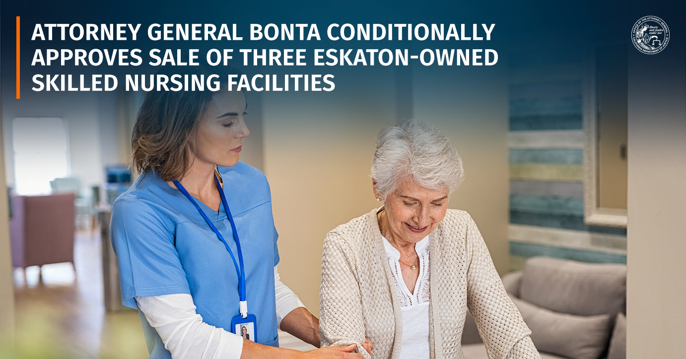 Attorney General Bonta Conditionally Approves Sale Of Three Eskaton 