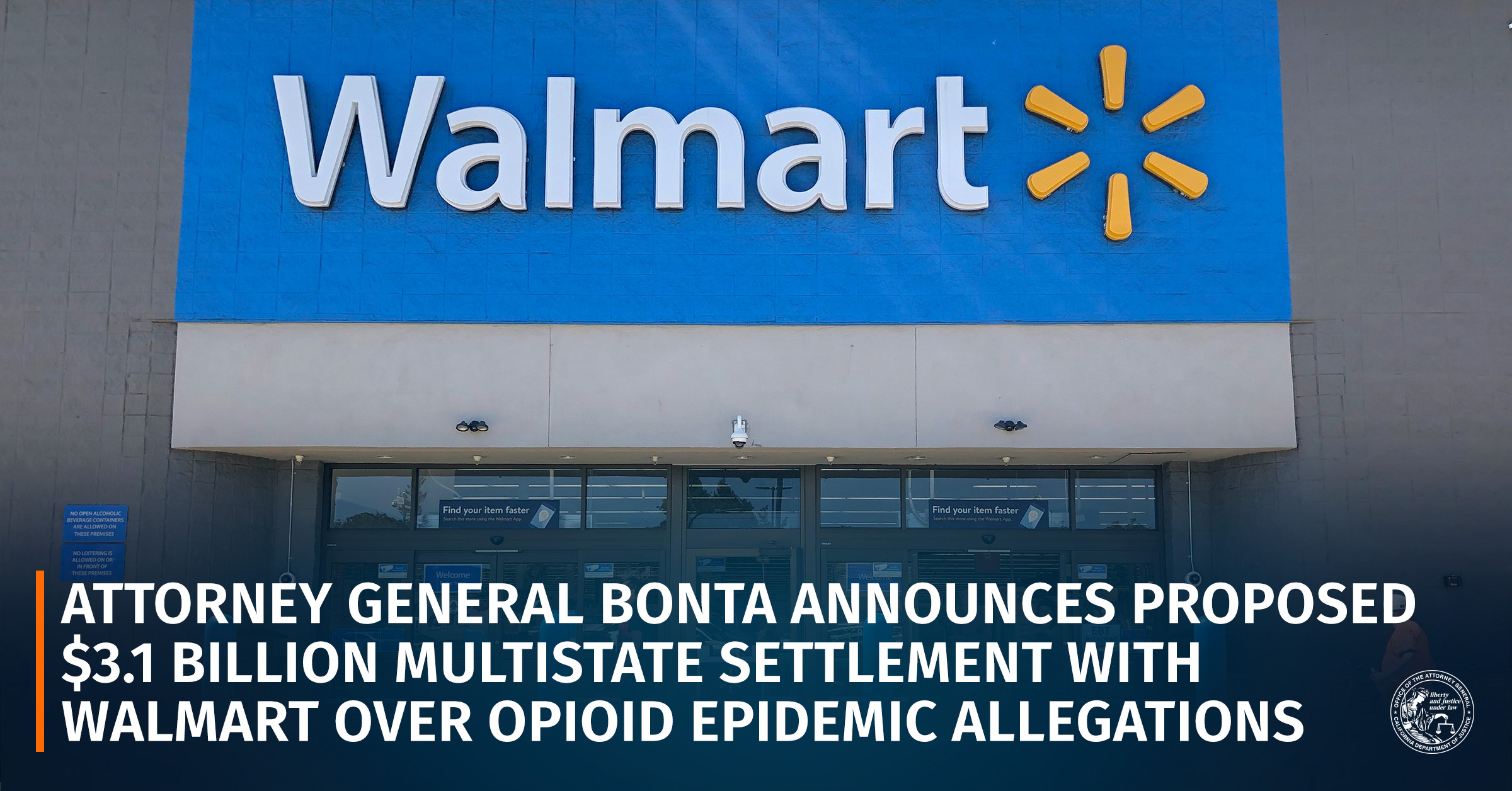Attorney General Bonta Announces Proposed $3.1 Billion Multistate Opioid  Settlement with Walmart